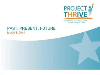 PAST, PRESENT, FUTURE  March 3, 2014  HR Mission and Vision Statement  Mission Statement:  Our