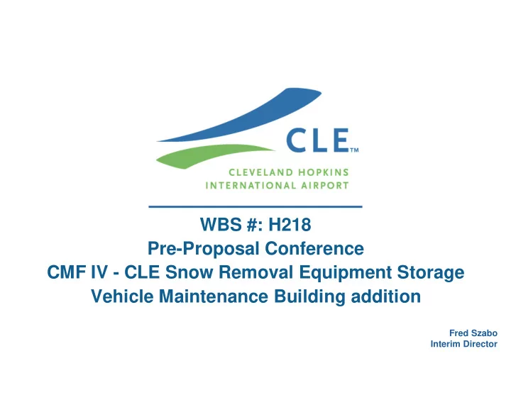 wbs h218 pre proposal conference cmf iv cle snow removal