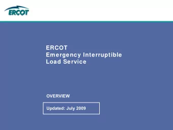 ERCOT  Emergency Interruptible  Load Service  OVERVIEW  Updated: July 2009  Interruptible Loads in