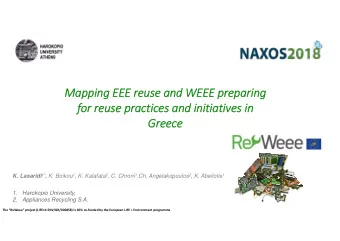 Mapping EEE reuse and WEEE preparing  for reuse practices and initiatives in  Greece K. Lasaridi 1*