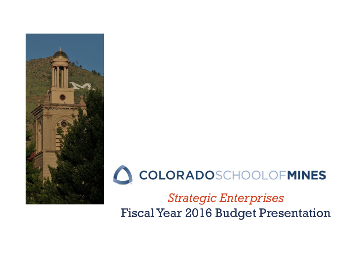 strategic enterprises fiscal year 2016 budget presentation