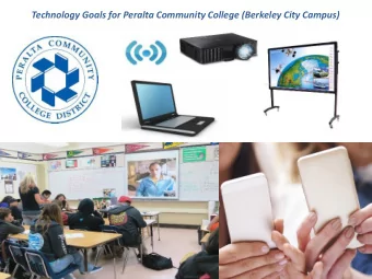 Technology Goals for Peralta Community College (Berkeley City Campus)  1 C ONTENTS