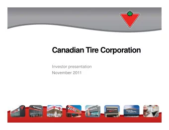 Canadian Tire Corporation  Investor presentation  November 2011  November 2011  Forward looking