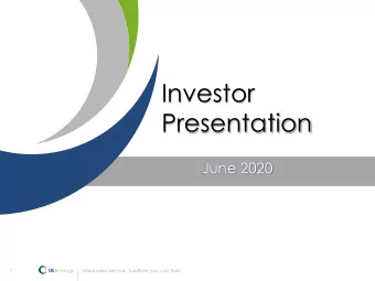 Investor  Presentation  June 2020  1  Safe Harbor  These slides contain (and the accompanying oral