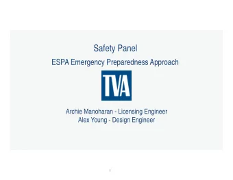 Safety Panel  ESPA Emergency Preparedness Approach  Archie Manoharan - Licensing Engineer  Alex