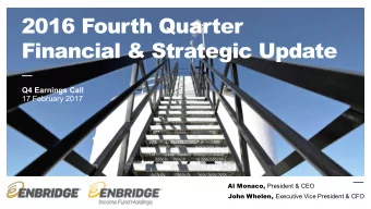 2016 Fourth Quarter  Financial &amp; Strategic Update  Q4 Earnings Call  17 February 2017 Al