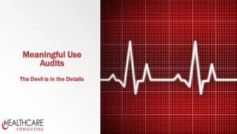 Meaningf  ngful  ul Use  Audits  The Dev  evil is in the Details  Introduction  Susan Clark, BS,