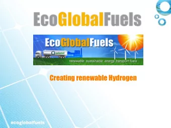 Creating renewable Hydrogen  The process is:  WATER + DC + HYDROXY GENERATOR  =  Renewable Hydrogen