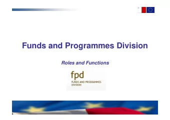 Funds and Programmes Division  Roles and Functions  Funds and Programmes Division  Set Up