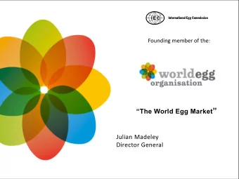 The World Egg Market   Julian Madeley  Director General  Creating the right environment  w rl