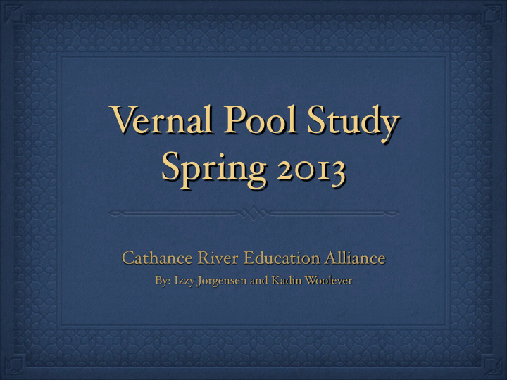 v ernal pool study spring 2013