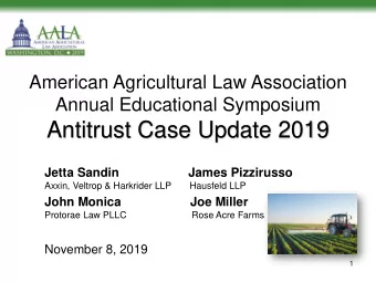 Antitrust Case Update 2019  Jetta Sandin  James Pizzirusso  Axxin, Veltrop &amp; Harkrider LLP