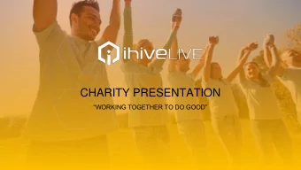 CHARITY PRESENTATION  WORKING TOGETHER TO DO GOOD  1  THE PROBLEM  IN TODAYS  MARKETPLACE