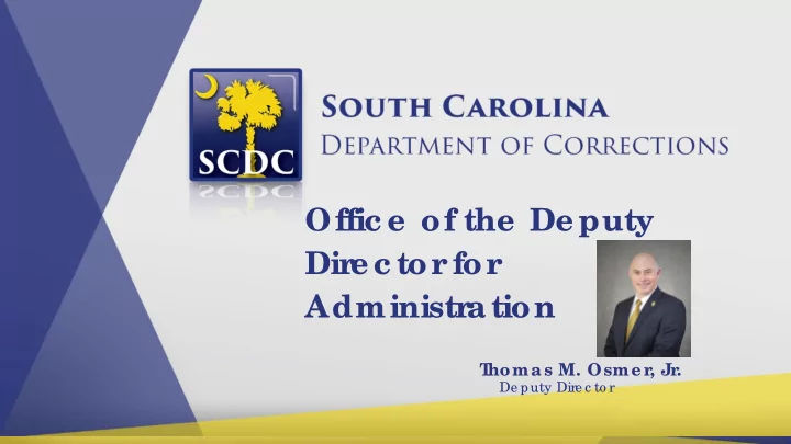offic e of the de puty dir e c tor for administr ation