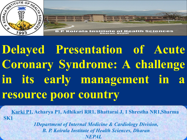 delayed presentation of acute coronary syndrome a