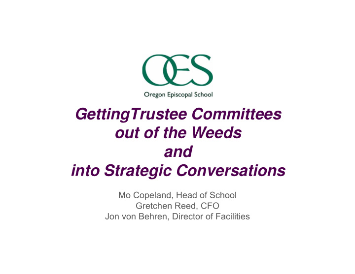 gettingtrustee committees out of the weeds and into