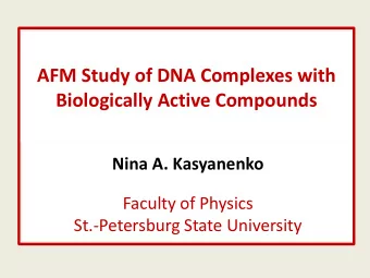 Biologically Active Compounds  Nina A. Kasyanenko  Faculty of Physics  St.-Petersburg State