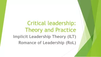 Theory and Practice  Implicit Leadership Theory (ILT)  Romance of Leadership (RoL)  Implicit