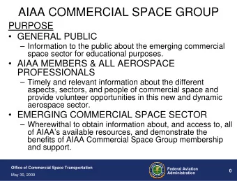 AIAA COMMERCIAL SPACE GROUP  PURPOSE   GENERAL PUBLIC   Information to the public about the
