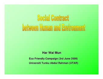 Har Wai Mun  Har Wai Mun  Eco Friendly Campaign (3rd June 2009)  Eco Friendly Campaign (3rd June