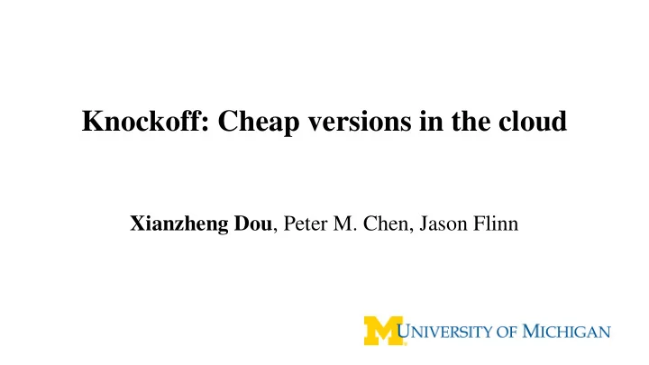 knockoff cheap versions in the cloud
