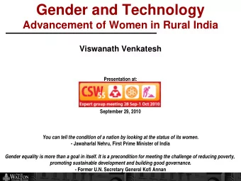 Gender and Technology  Advancement of Women in Rural India  Viswanath Venkatesh  Presentation at: