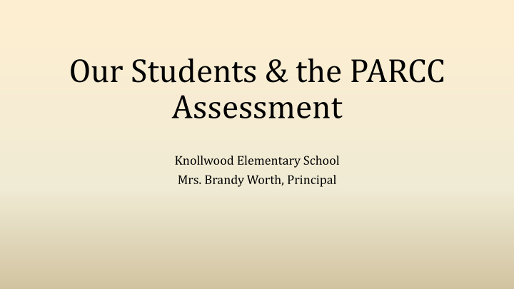 our students amp the parcc assessment