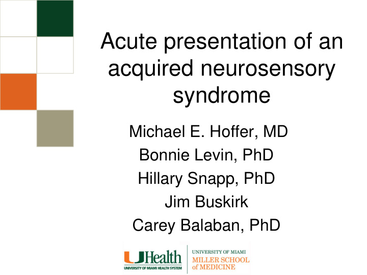 acute presentation of an acquired neurosensory syndrome