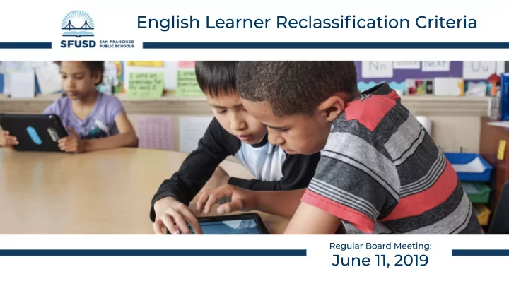 review reclassification criteria changes in sy 2018 19