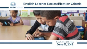 Review reclassification criteria changes in SY 2018-19  Share preliminary reclassification