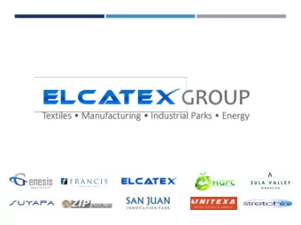 LOCATION  CHOLOMA AREA  ELCATEX MILL  Located in Honduras with 1,500 employees, producing 1.7