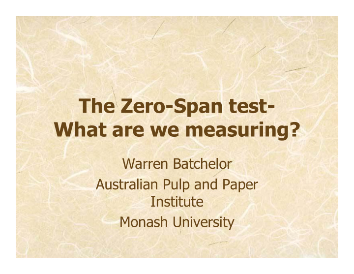 the zero span test what are we measuring