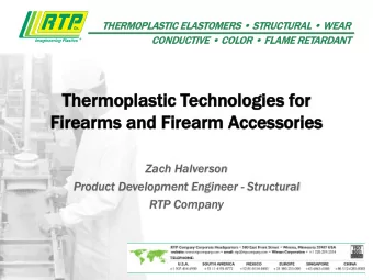 Thermopla  lastic T  Technolo  logie  ies f  for Firearms and Firearm Accessories  Zach Halverson