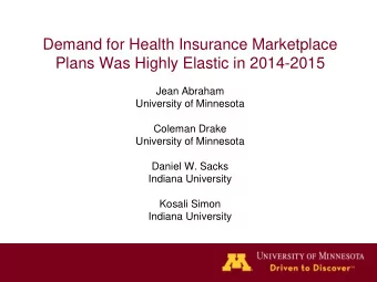 Plans Was Highly Elastic in 2014-2015  Jean Abraham  University of Minnesota  Coleman Drake