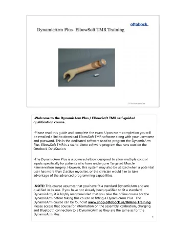 - Welcome to the DynamicArm Plus / ElbowSoft TMR self-guided  qualification course.  -Please read