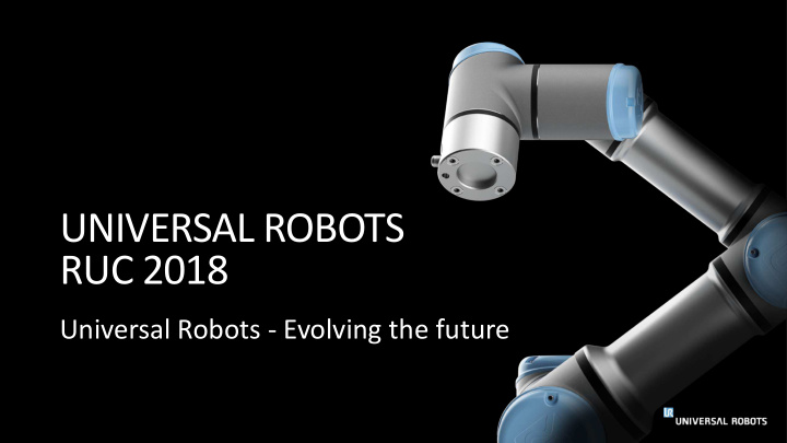 universal robots ruc 2018
