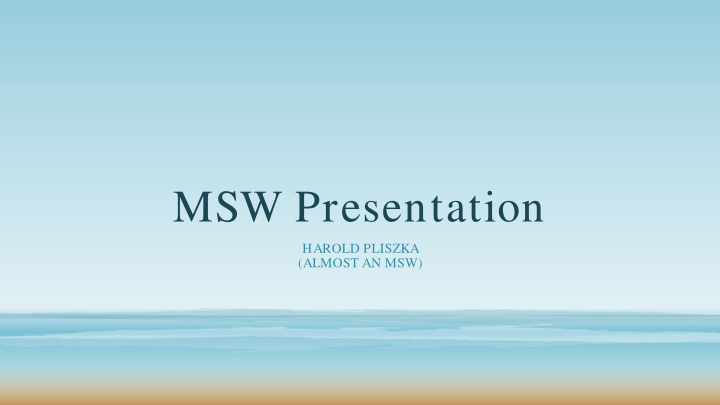 msw presentation