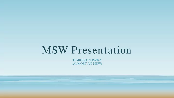 msw presentation