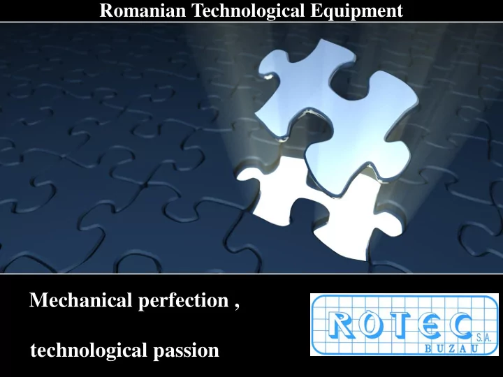 mechanical perfection technological passion about romania