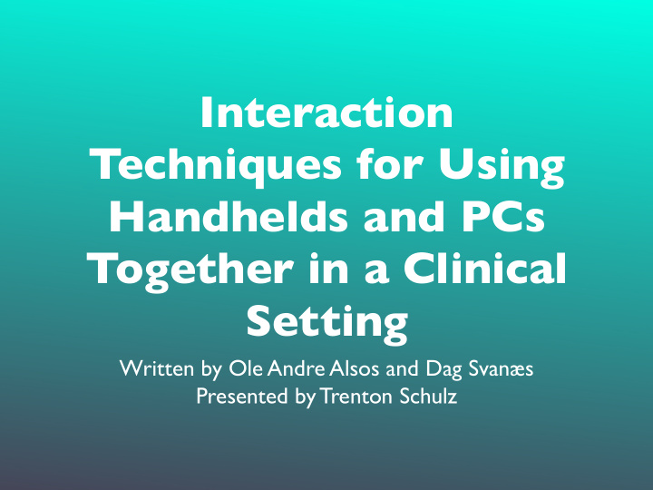 interaction techniques for using handhelds and pcs