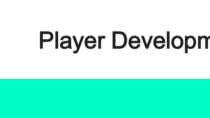 player develo player developm pm why do your members