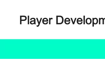 Player Develo  Player Developm  pm  Why do your members/customers  Why do your members/customers