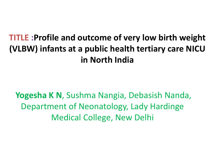 title profile and outcome of very low birth weight