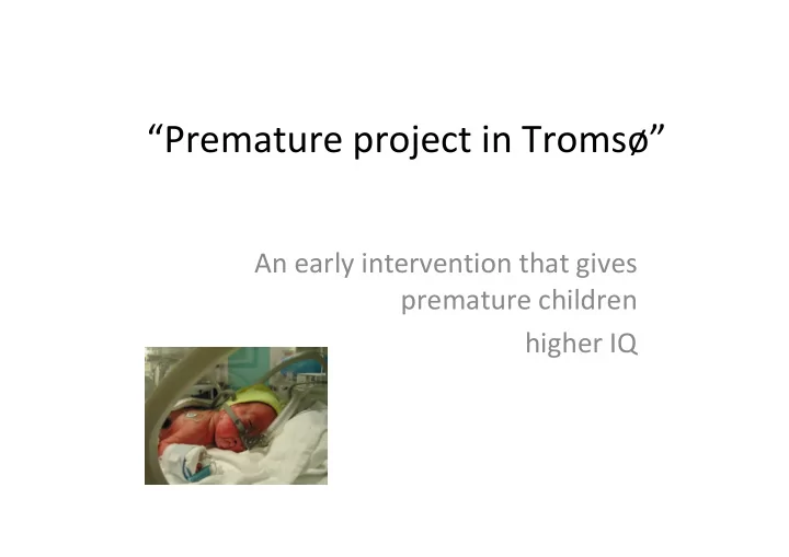 premature project in troms