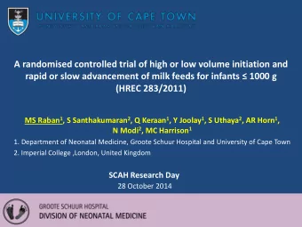 A randomised controlled trial of high or low volume initiation and  rapid or slow advancement of