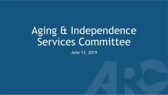 Services Committee  June 13, 2019  ARC Technology Transition to DDS  Program/Function  Date of