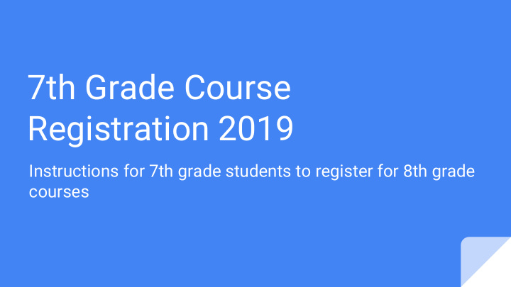 7th grade course registration 2019