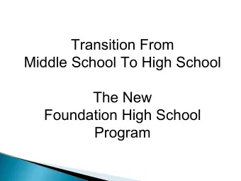 Transition From  Middle School To High School  The New  Foundation High School  Program  Foundation
