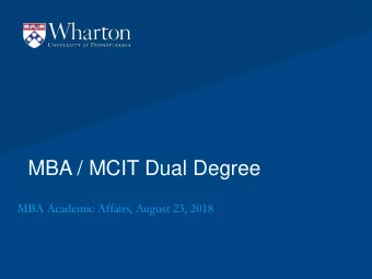 MBA / MCIT Dual Degree  MBA Academic Affairs, August 23, 2018  Ideal Combination for the Product