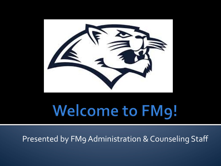 presented by fm9 administration amp counseling staff part